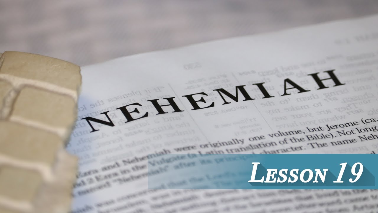 Lesson 19 - Nehemiah 13 (End of Book)