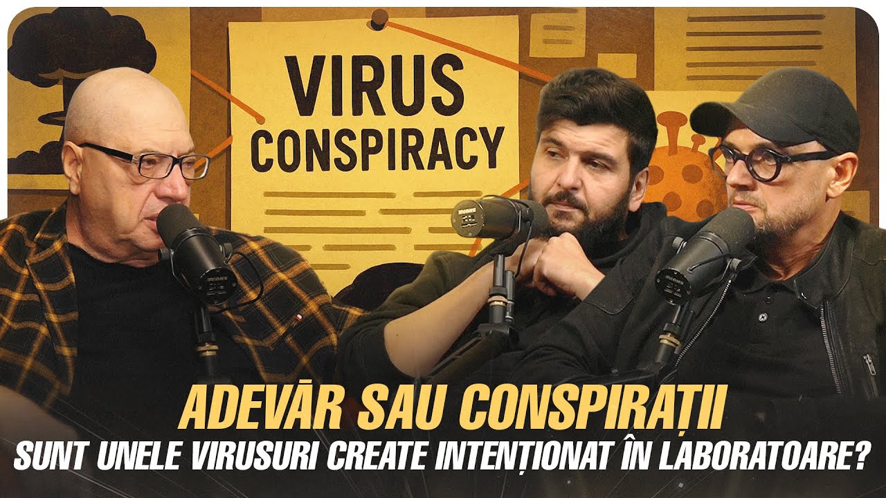 Sunt unele virusuri create intentionat in laboratoare?| Adevăr sau Conspirații cu Sorin Ovidiu Bălan
