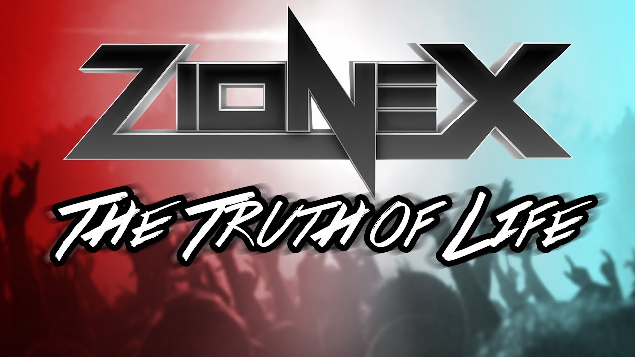 ZioneX - The Truth of Life (ORIGINAL MIX)