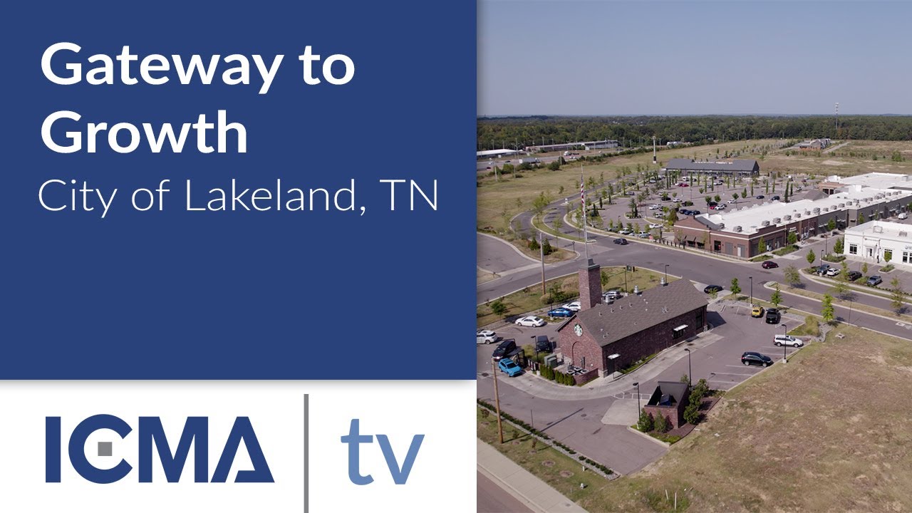 Gateway to Growth – The City of Lakeland, TN