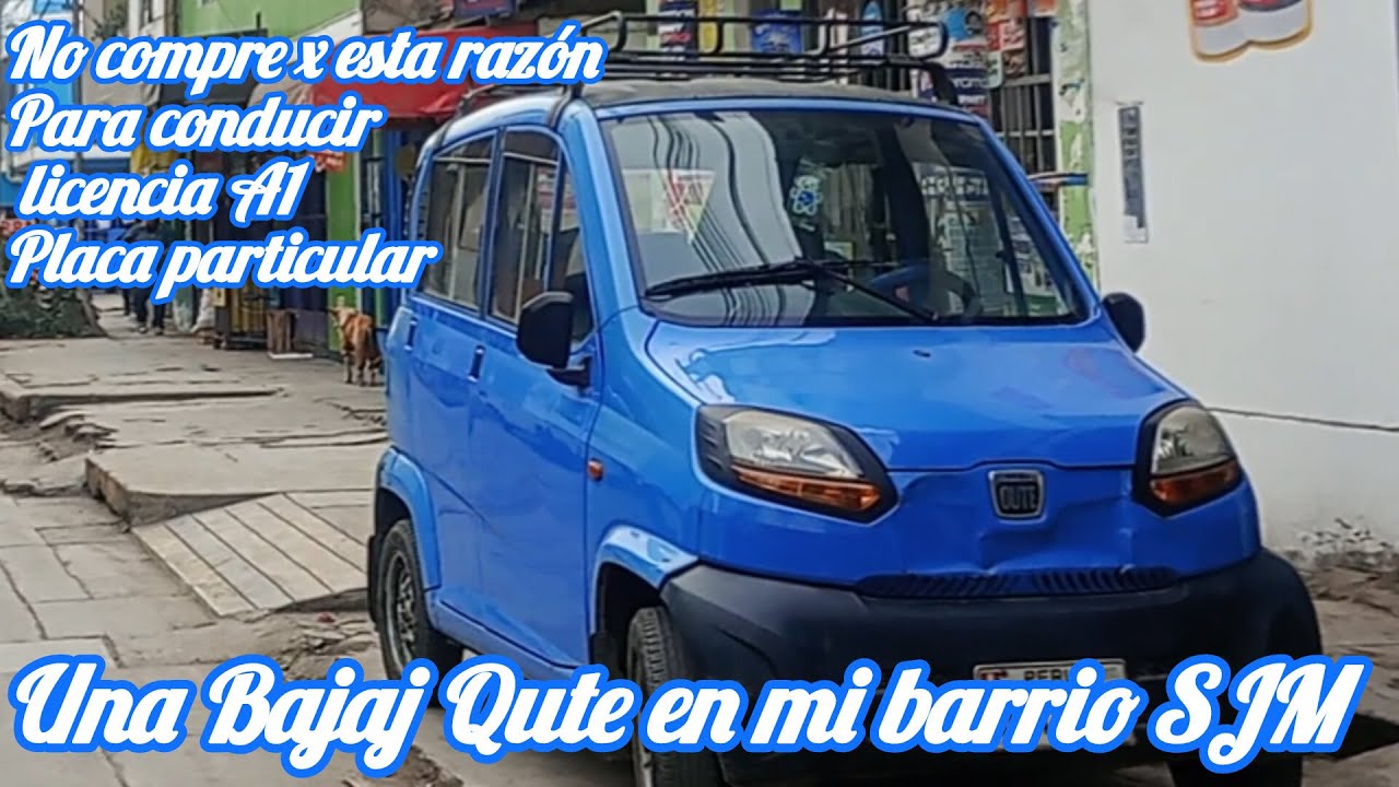 ENCONTRE LA BAJAJ QUTE en mi distrito SJM   LIMA PERU son escaso estos vehiculos
