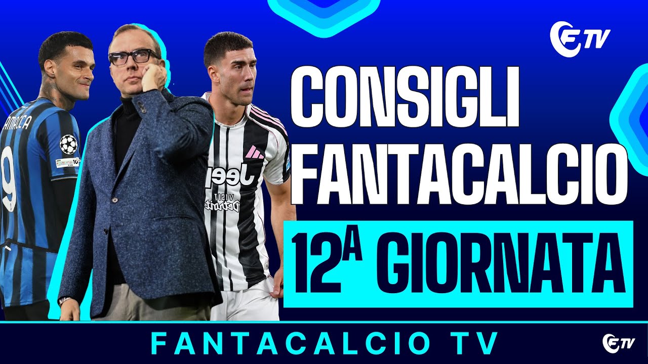 !CONSIGLI 12ᵃ CON TREVISANI | 👀 KEAN, VLAHOVIC, DUMFRIES, SCAMACCA e FERGUSON | FANTACALCIO TV