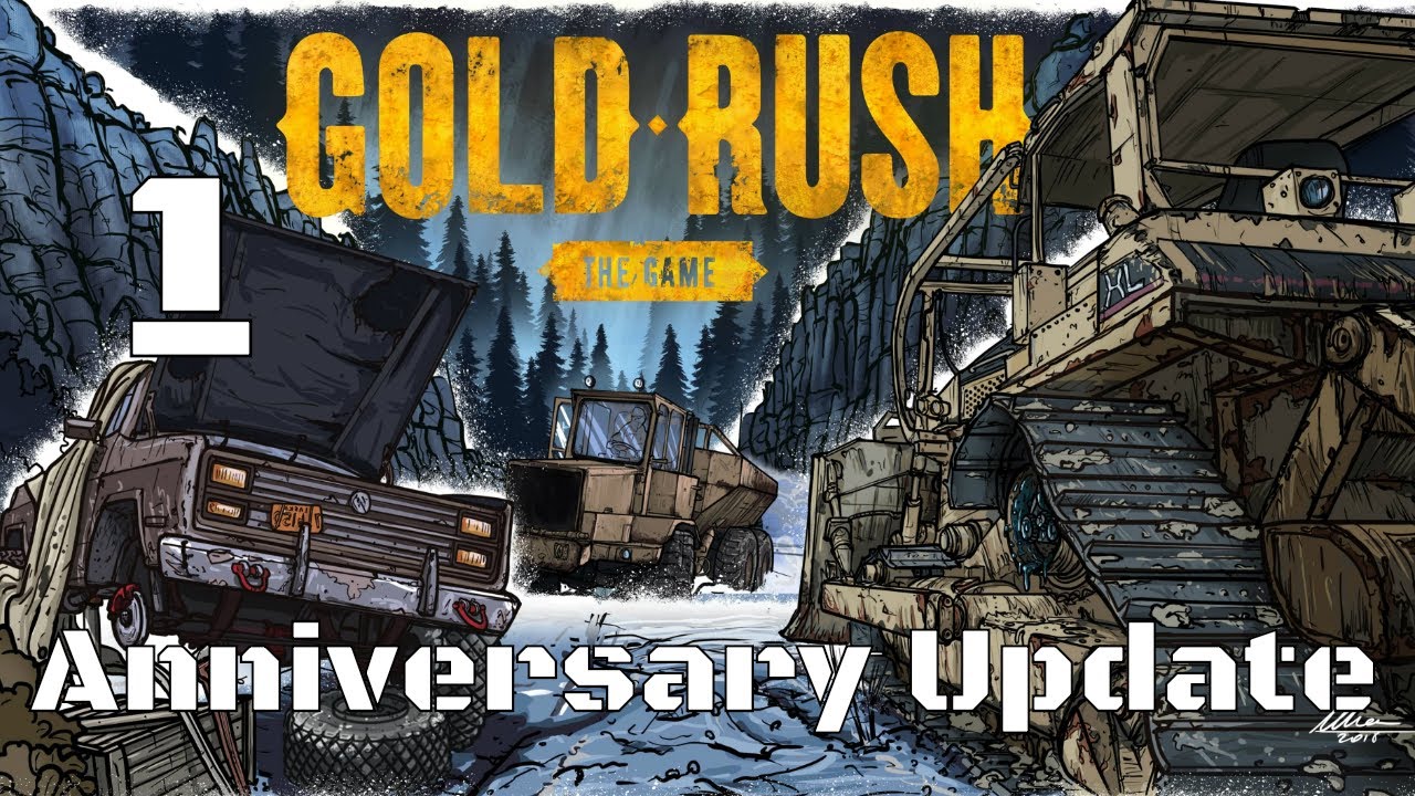 Let's Play Gold Rush: The Game Part 1 Anniversary Update