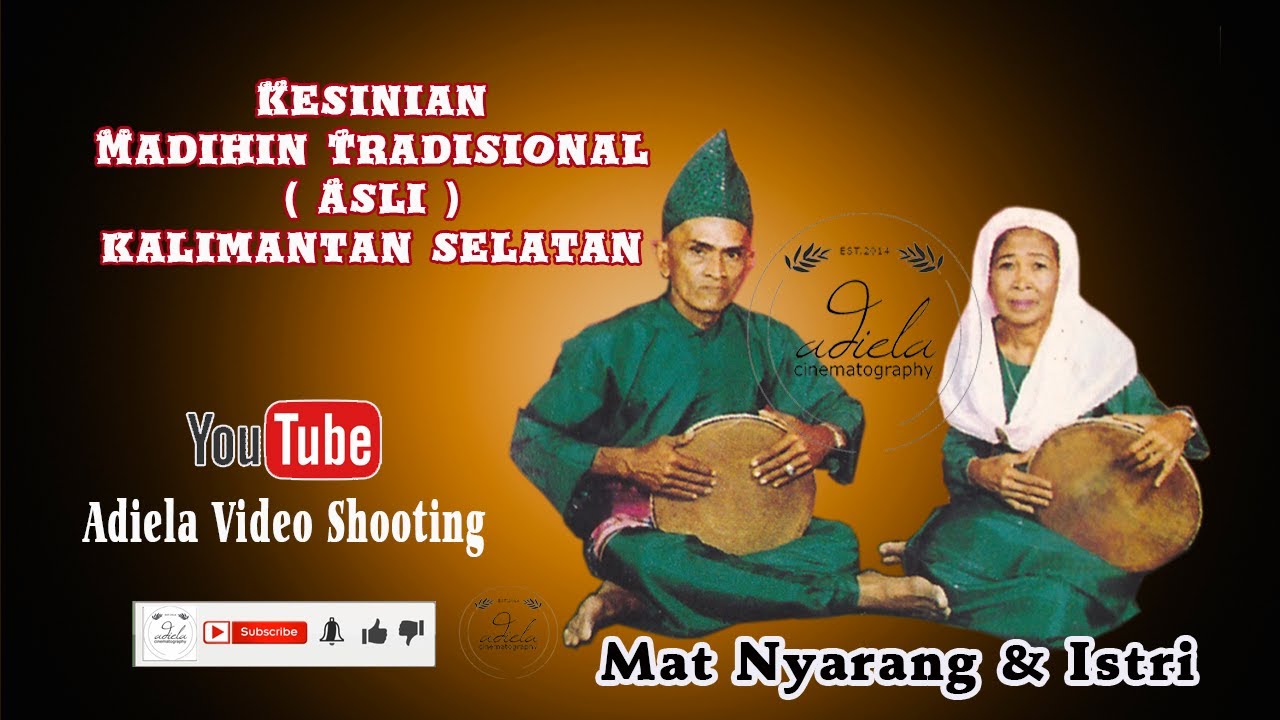 MADIHIN ( ASLI ) # KESENIAN TRADISIONAL KALIMATAN SELATAN #  MAT NYARANG DAN ISTRI - Vol : 1