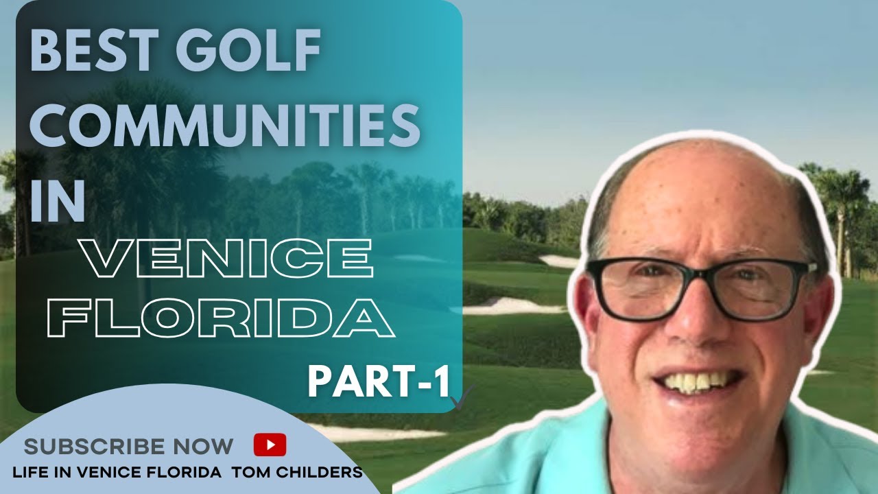 Best Golf Communities in Venice Florida (Part 1)