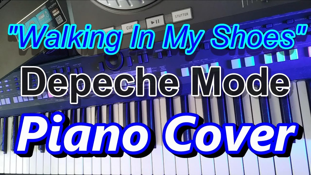 Piano Cover (w/Chords) "Walking in my Shoes" by Depeche Mode