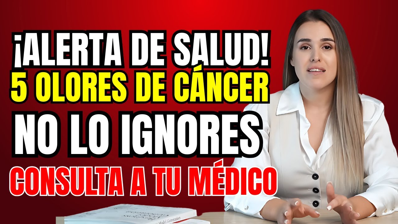 ¡ALERTA! 5 OLORES que indican la PRESENCIA de CÁNCER en tu CUERPO