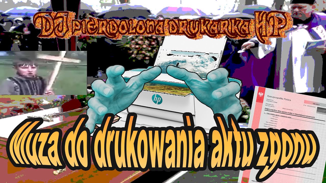 DJ pierdolona drukarka HP - MUZA DO DRUKOWANIA AKTU ZGONU 2022 █▬█ █ ▀█▀