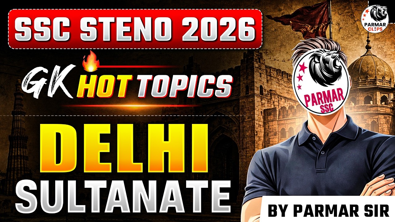 SSC STENO 2026 | DELHI SULTANATE | ONE SHOT HISTORY GK | PARMAR SIR