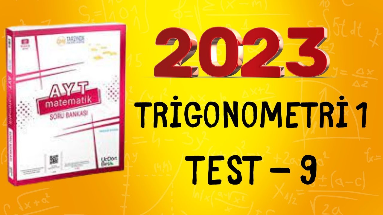 2023 | 345 AYT MATEMATİK SORU BANKASI ÇÖZÜMLERİ | TRİGONOMETRİ 1 TEST 9