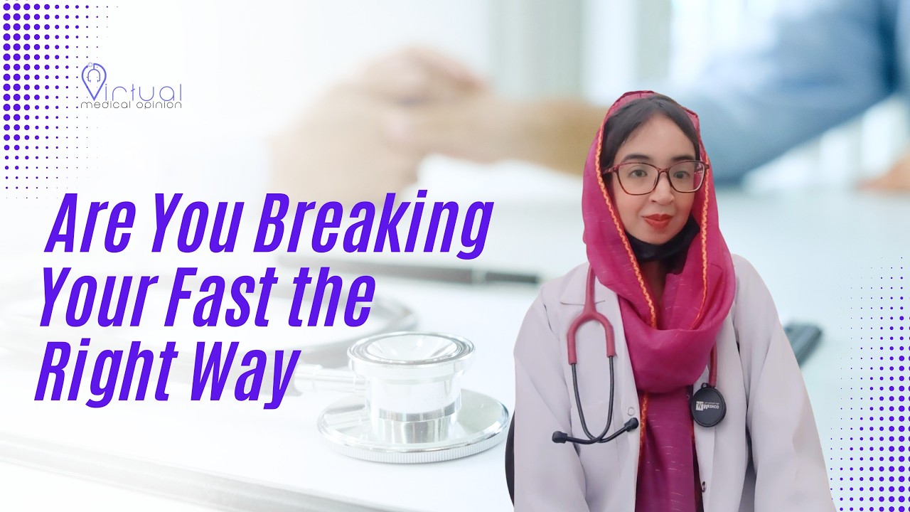 The Right Way to Break Your Fast | Ramadan Health Tips by Dr. Hiba Mazhar