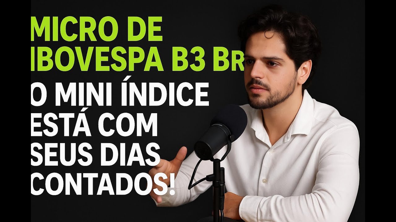MICRO DE IBOVESPA B3 BR+ O MINI INDICE EST&Aacute; COM SEUS DIAS CONTADOS!!!