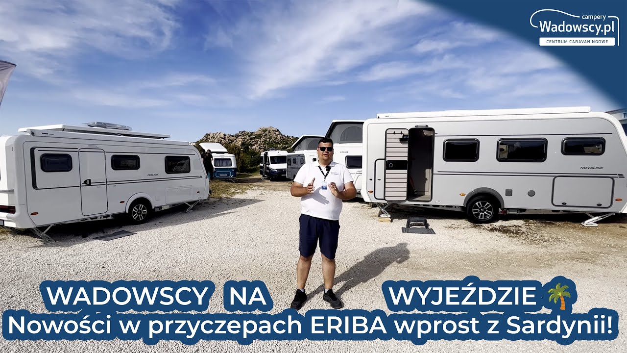 WADOWSCY NA WYJEŹDZIE 🌴 Nowości w przyczepach #Eriba wprost z Sardynii!