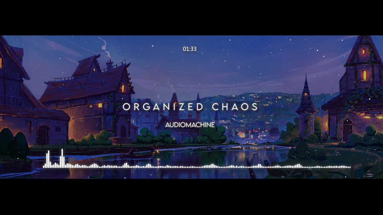 Audiomachine - Organized Chaos