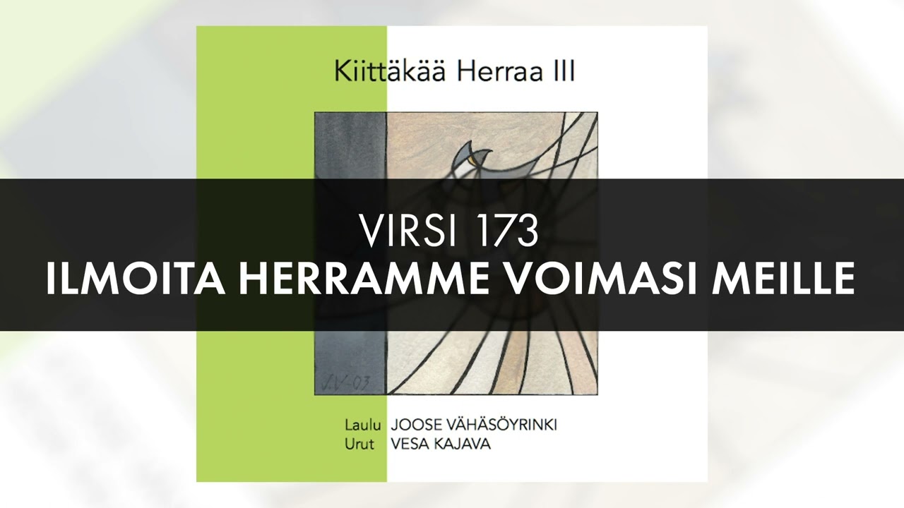 Virsi 173 Ilmoita Herramme voimasi meille