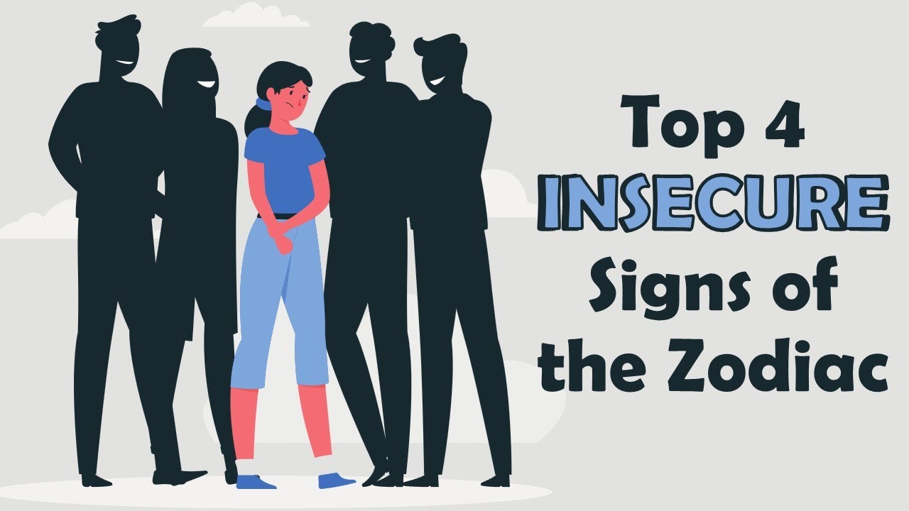 Top 4 INSECURE Signs of the Zodiac