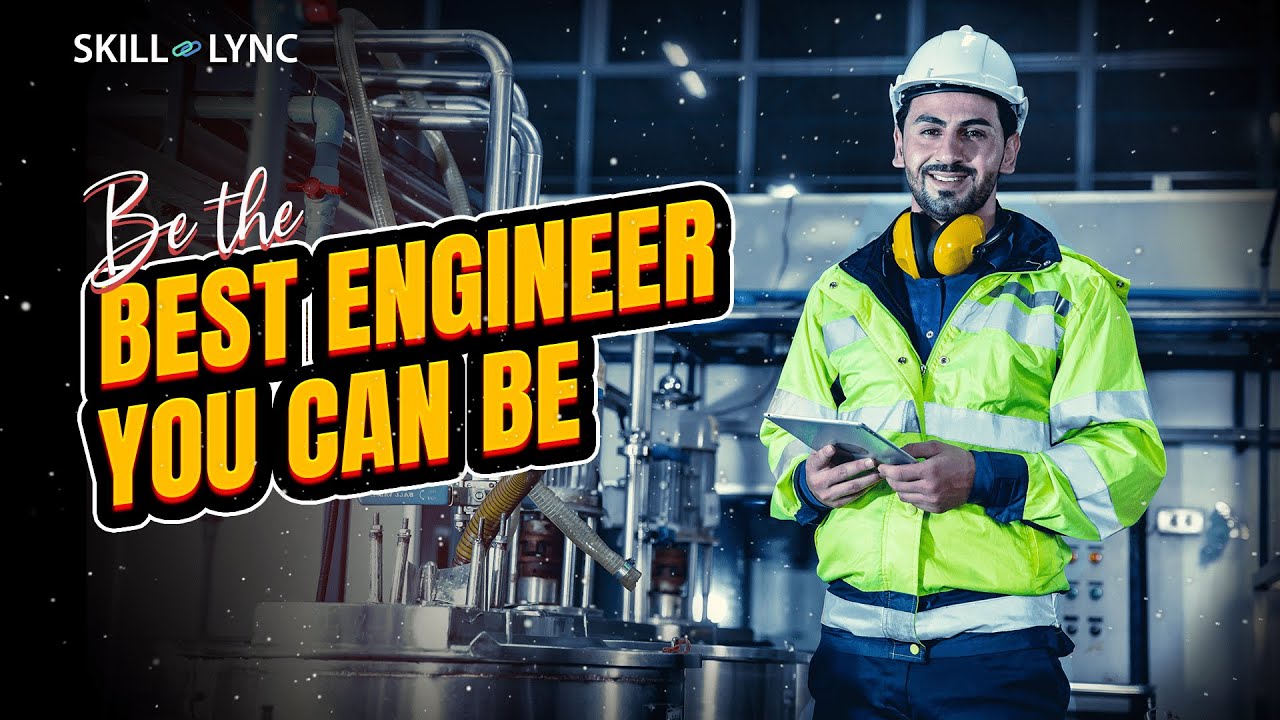 Be the best engineer you can be