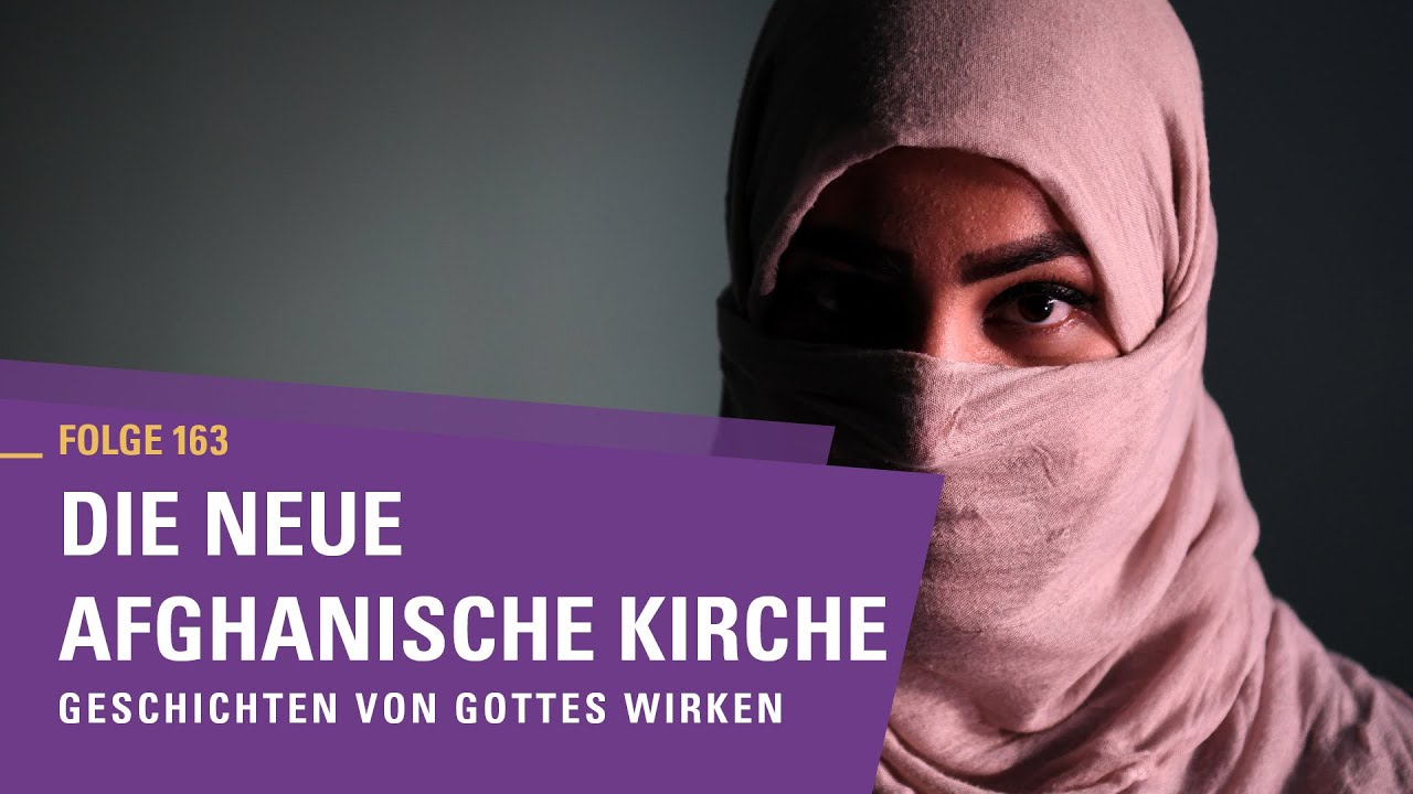 Die neue afghanische Kirche | Geschichten von Gottes Wirken