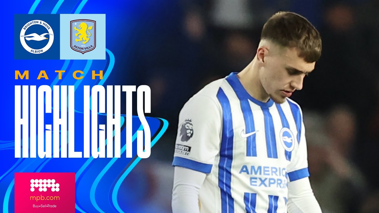 HIGHLIGHTS | Brighton v Aston Villa | Premier League