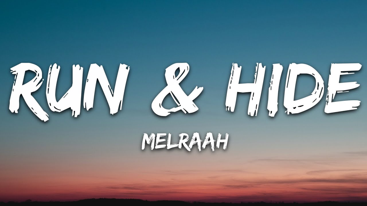 MELRAAH - Run & Hide (Lyrics) [7clouds Release]
