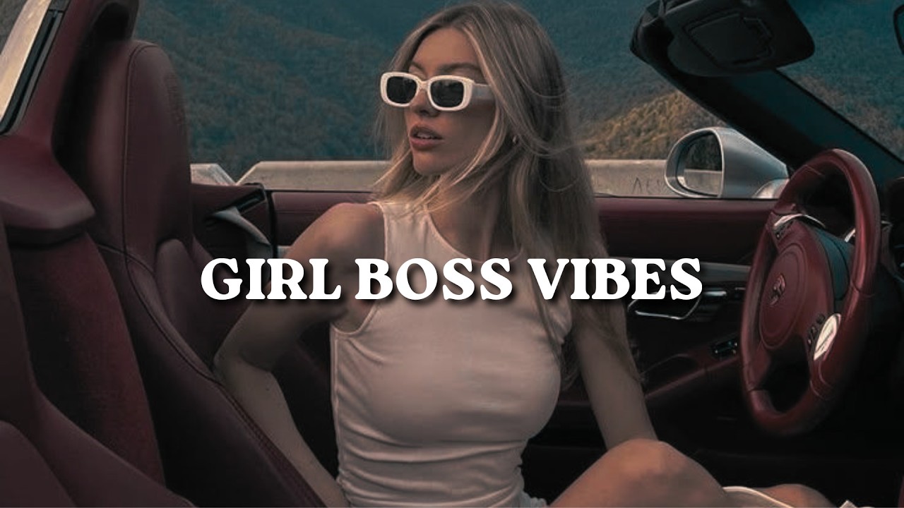 GIRL BOSS VIBES ~ queen energy playlist 👑