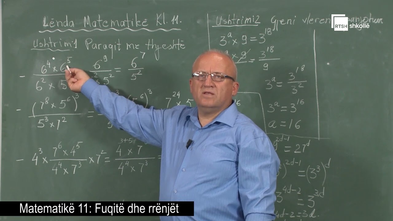 Fuqitë dhe rrënjët| Matematikë 11