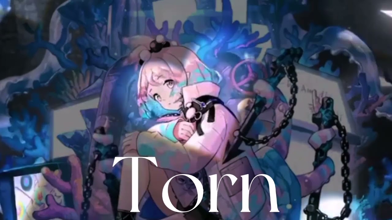Torn-Ava max(nightcore)