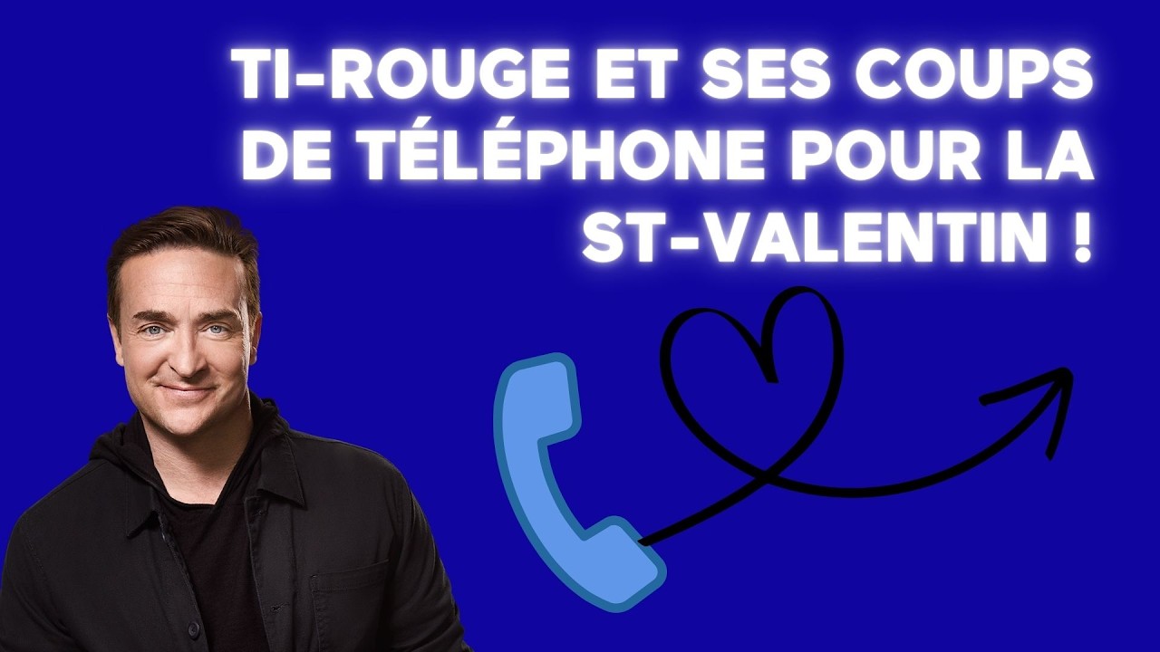 [ÉNERGIE] 🤣 Ti-Rouge et ses coups de téléphone pour la Saint-Valentin 🤣 - Le Monde à Mario Tessier