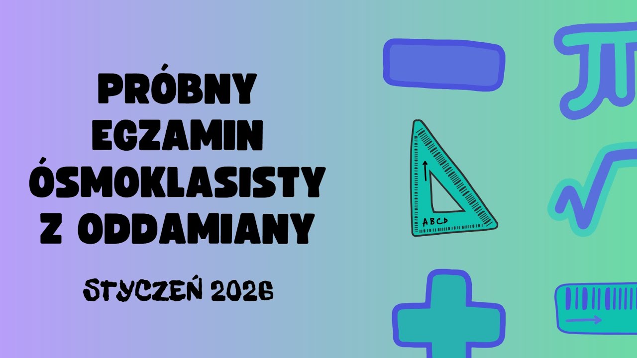 Próbny egzamin ósmoklasisty z OdDamiany - styczeń 2026 