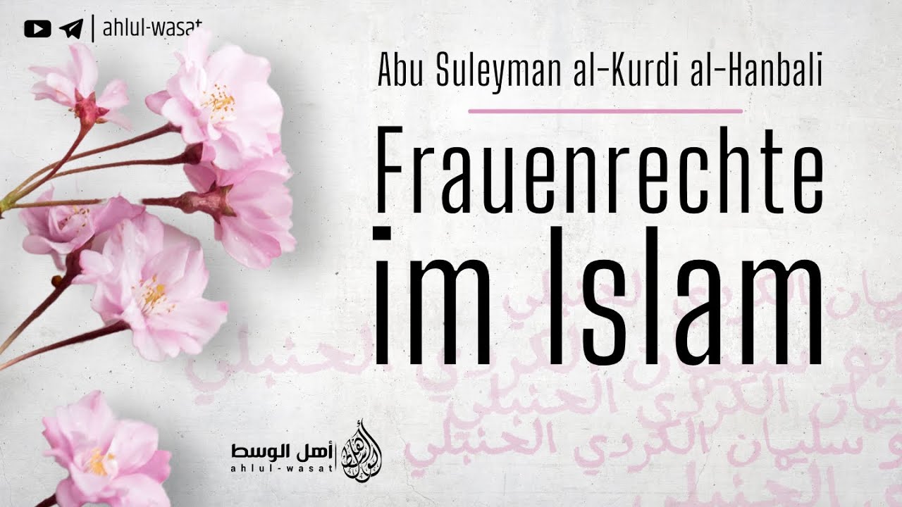 Frauenrechte im Islam | Abu Suleyman al-Kurdi al-Hanbali