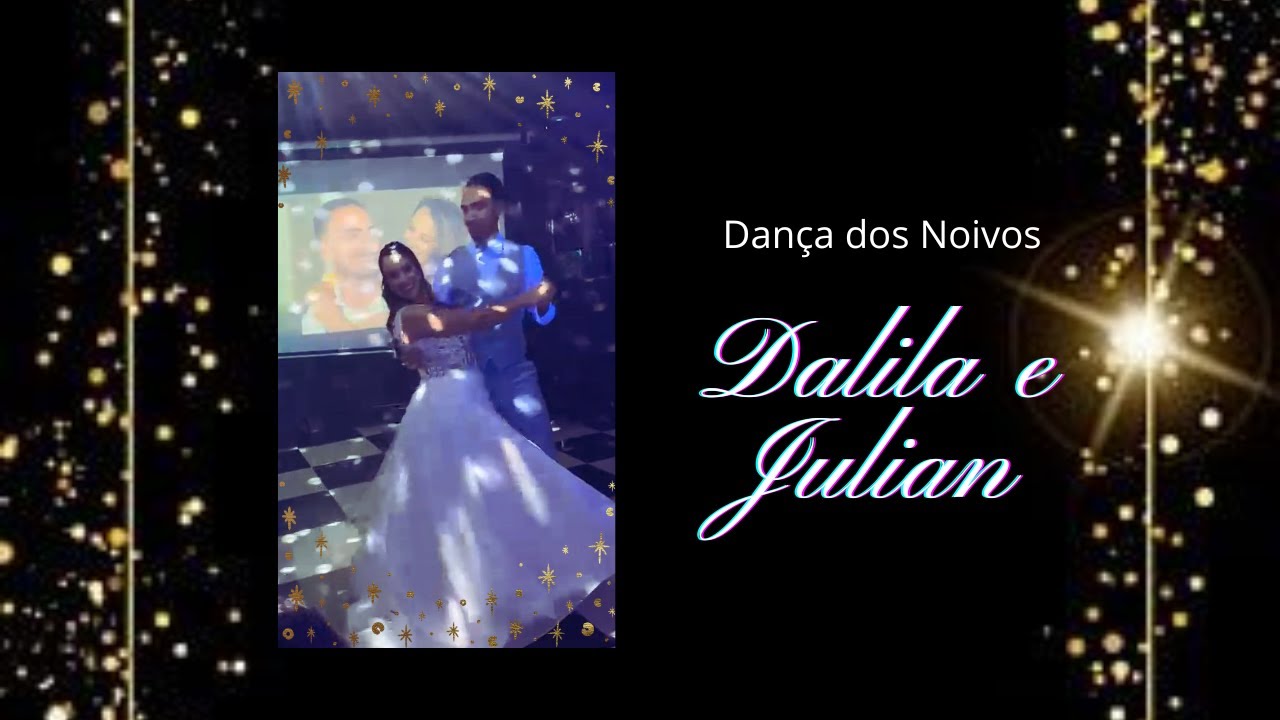 Dança dos Noivos Dalila e Julian - Mix de Músicas