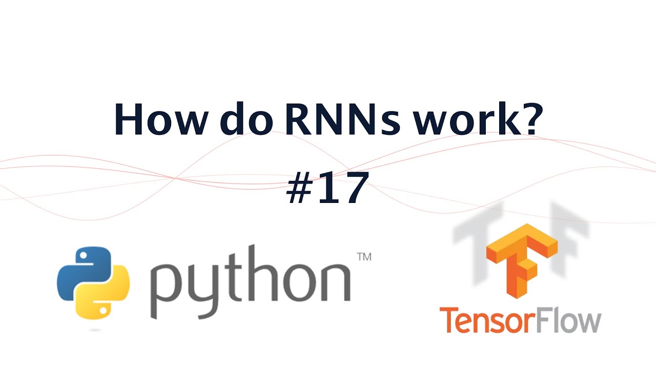 17- Recurrent Neural Networks Explained Easily