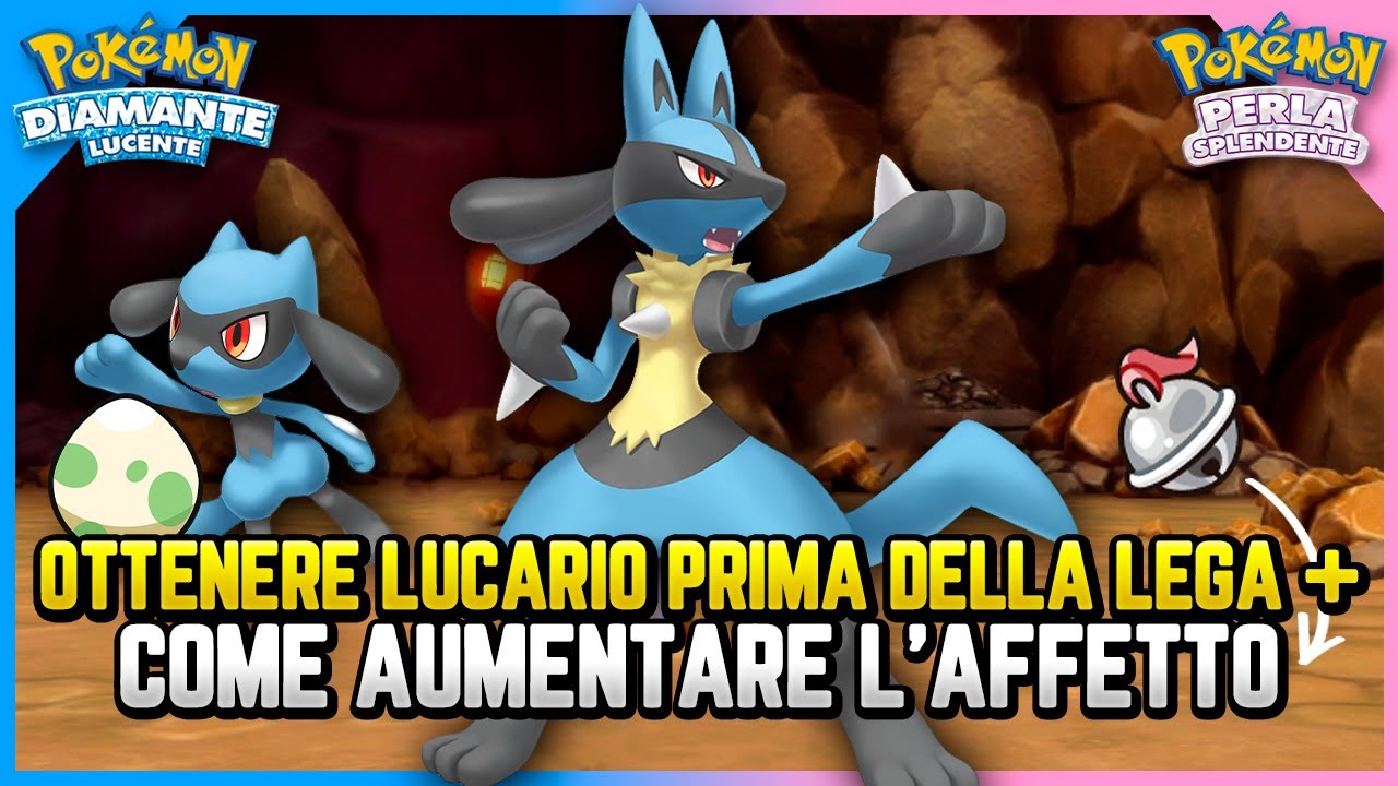 [GUIDA] Come ottenere Lucario + guida all'affetto su Diamante Lucente e Perla Splendente