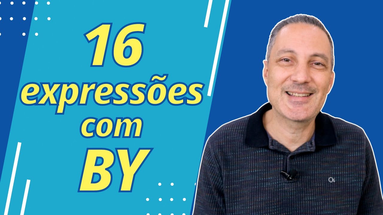 16 Expressões com BY que Todos Devem Saber