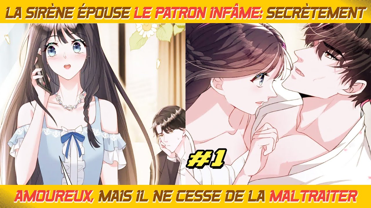 1. La sirène épouse le patron infâme: secrètement amoureux, mais il ne cesse de la maltraiter