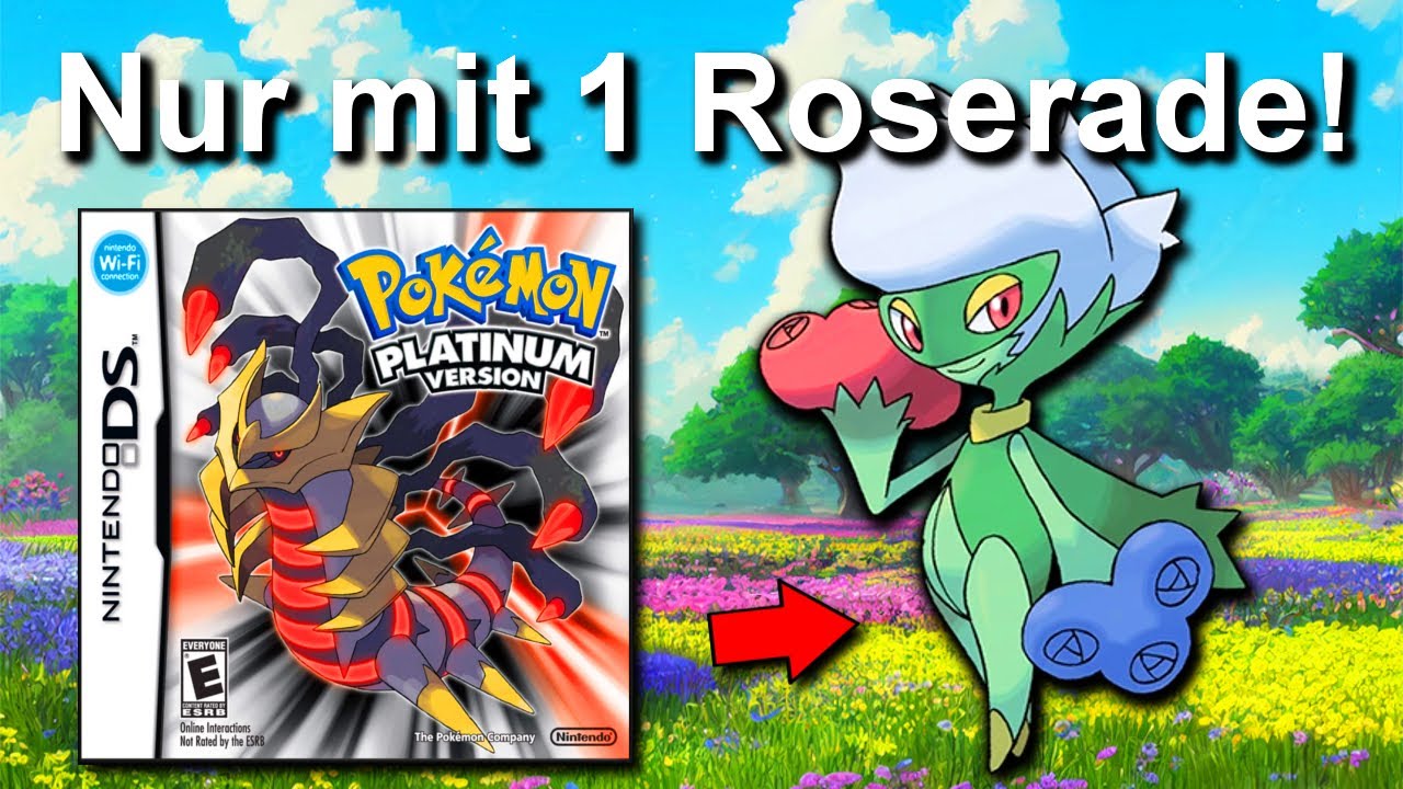 Kann man Pokemon Platin mit NUR einem ROSERADE durchspielen? (+ So wenig Kämpfe wie möglich)