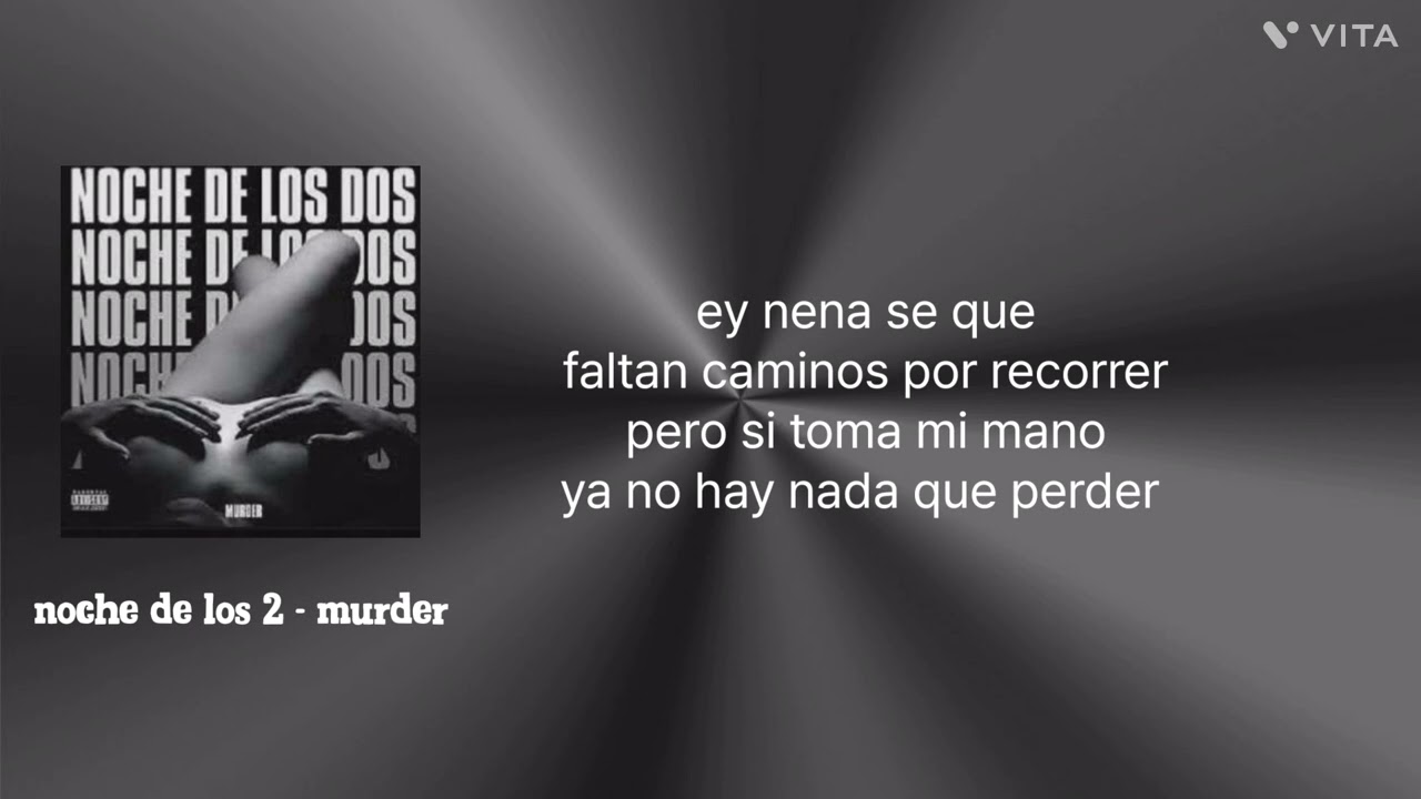 Noche de los 2 - Murder (letra)