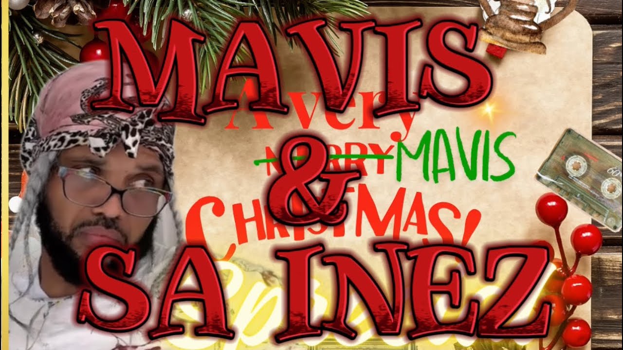Рождественский выпуск Mavis - Mavis & Sa Inez