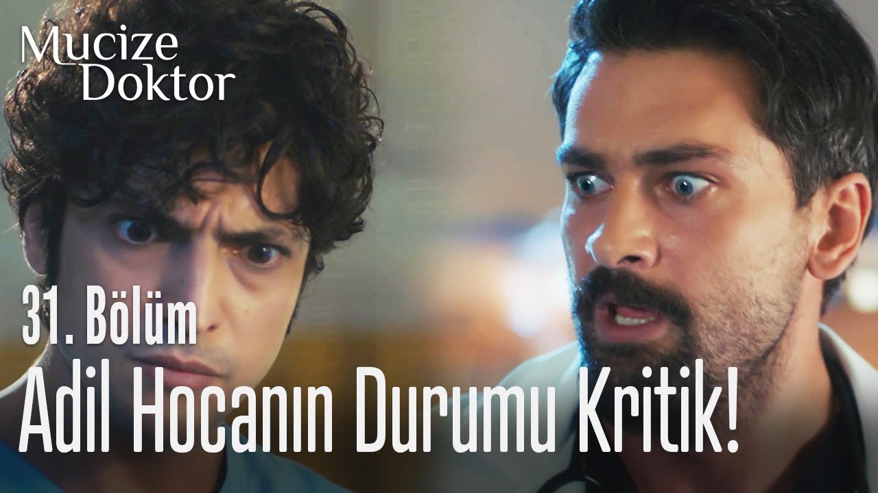Adil Hocanın durumu kritik! - Mucize Doktor 31. B&ouml;l&uuml;m