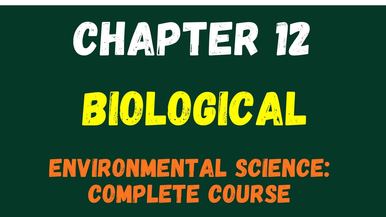 Environmental Science Chapter 12 | Biological Resources (Biodiversity, Food Systems & Conservation)