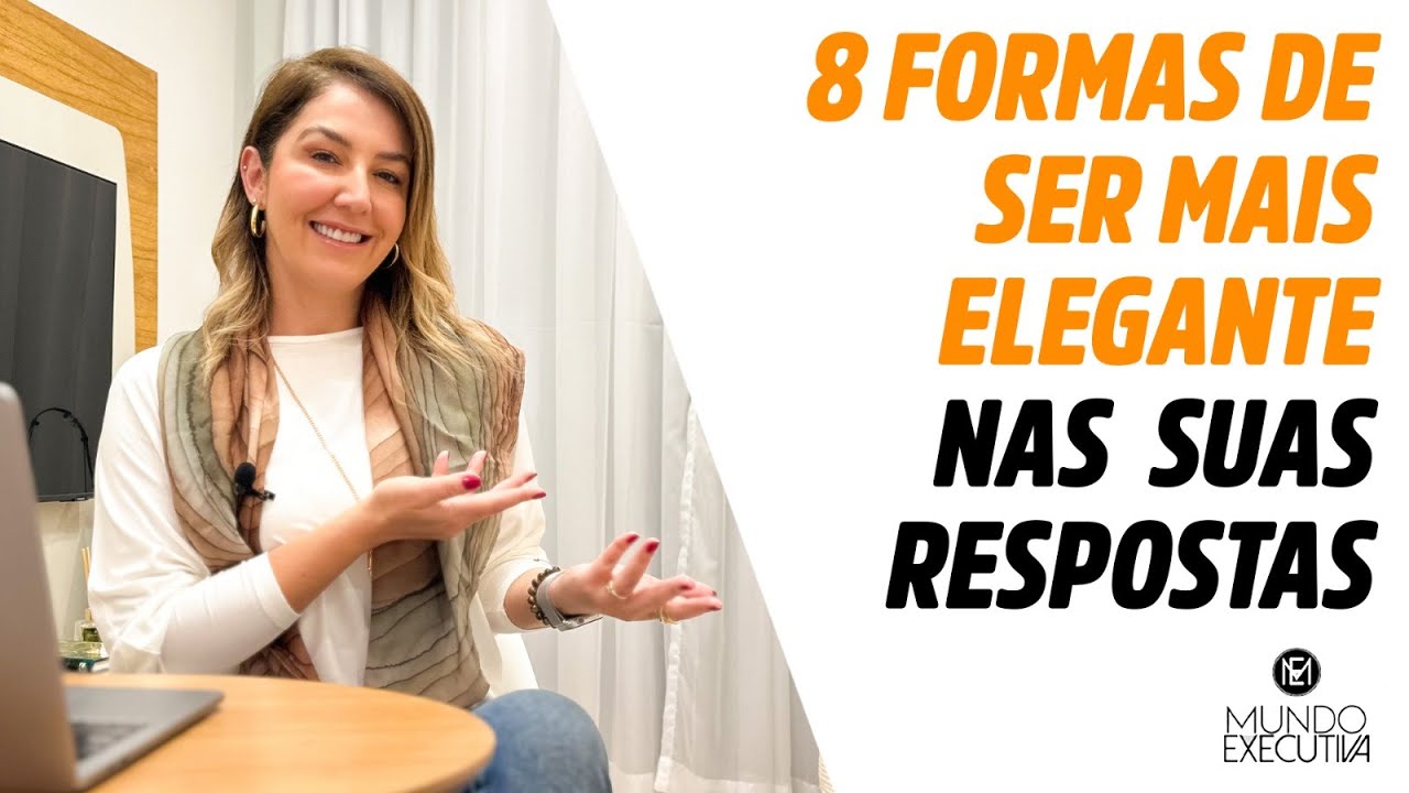 8 FORMAS PARA UMA RESPOSTA ELEGANTE | COMUNICAÇÃO INTELIGENTE - Michelle Castro #comunicação