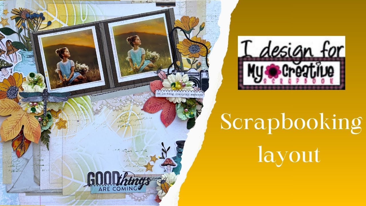 🌼 Good Things Are Coming | Scrapbook Layout | My Creative Scrapbook DT Project