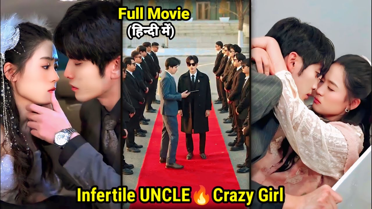 Dangerous🔥CEO UNCLE wants to Marry CRAZY Girl Coz She calls him Infertile….Full Movie#lovelyexplain