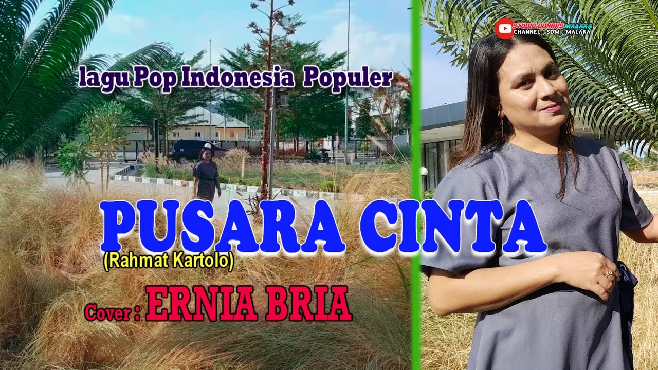 PUSARA CINTA-(Rahmat Kartolo)-Cover By -ERENIA BRIA-Studio DONBERS MALAKA Chanel (SDM)-TV Malaka
