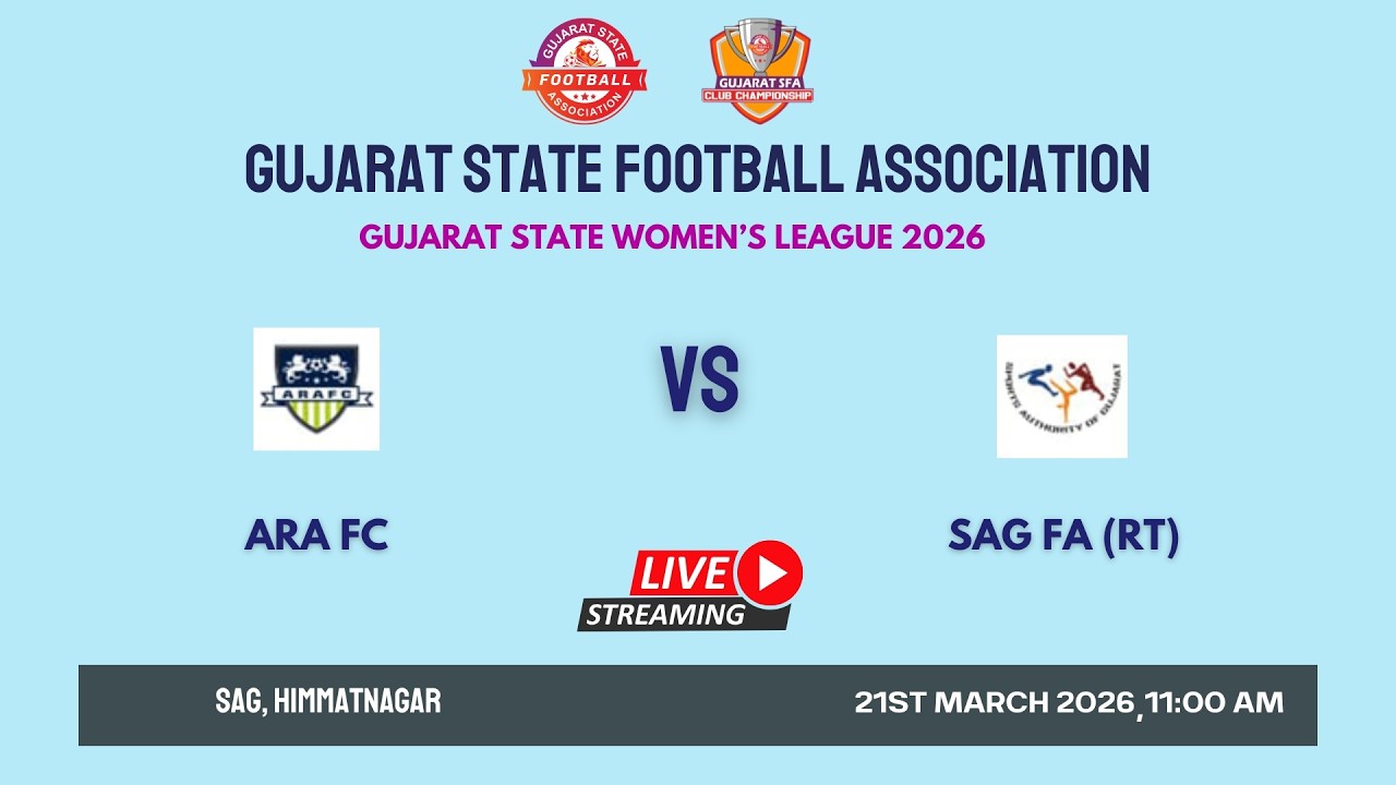 LIVE | ARA FC VS SAG FA (RT) | GUJARAT STATE WOMEN'S LEAGUE 2026