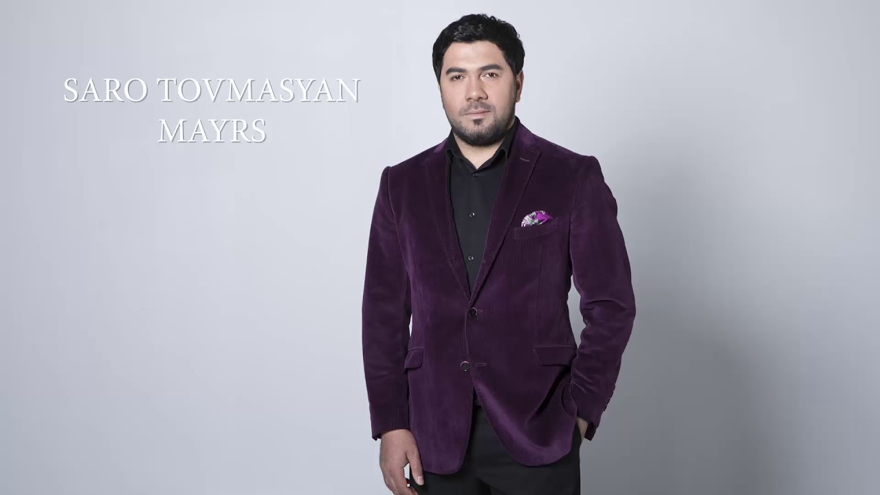 Saro Tovmasyan - Mayrs #Sarotovmasyan #mayrs
