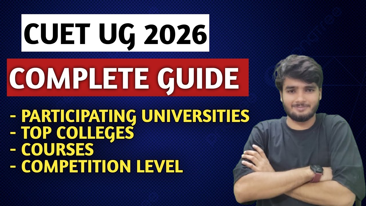 All About CUET UG 2026 | Participating Universities, Top Colleges, Courses & Competition