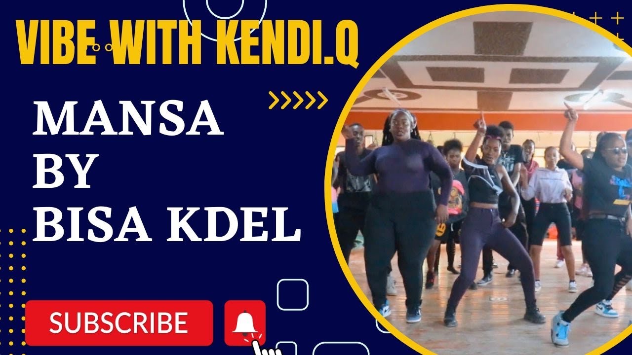 Mansa - Bisa kidei dance class by Kendi.Q || Kendi Christine inspired by Meka Oku & Izzy Odigie