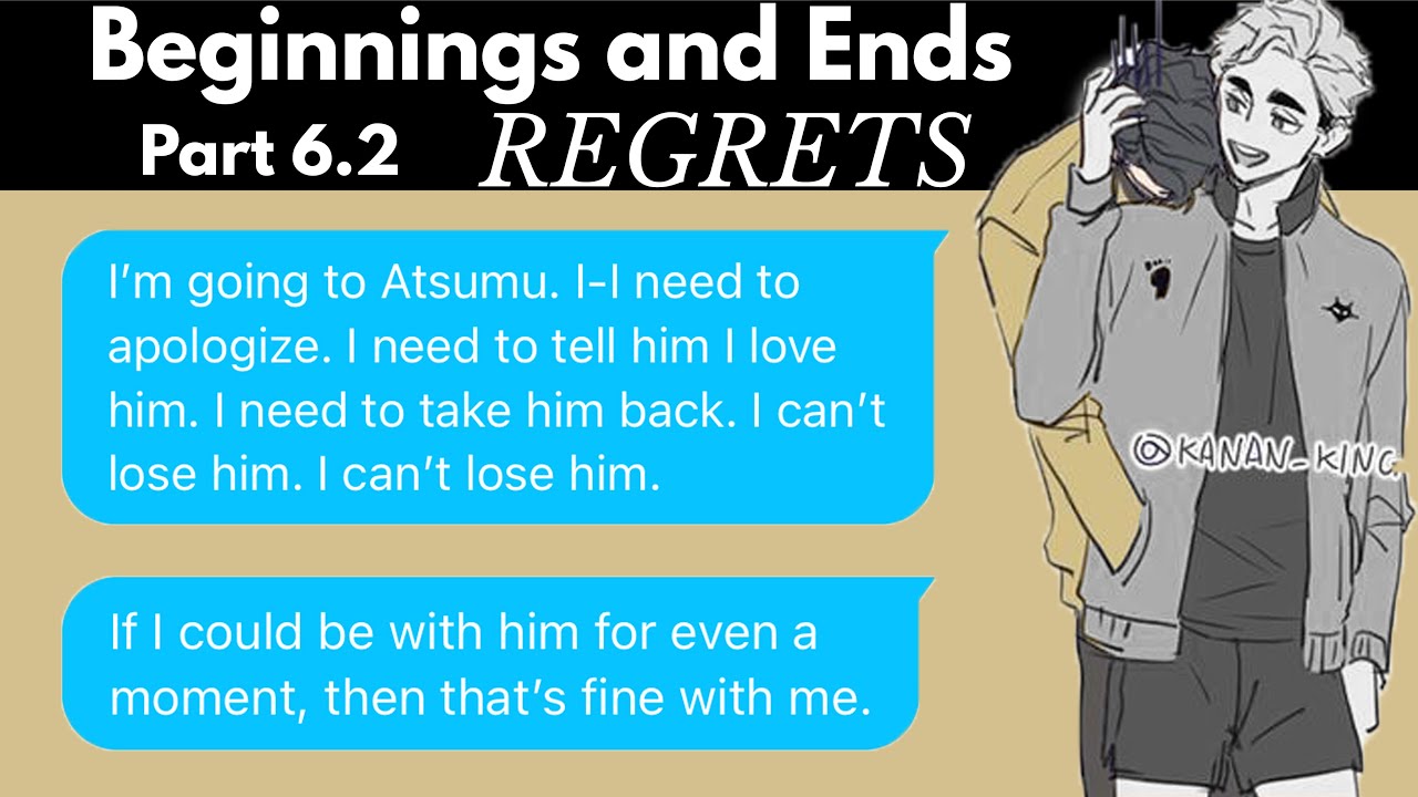 [HAIKYUU] Beginnings and Ends Part 6.2: Regrets (SakuAtsu & IwaOi Angst)