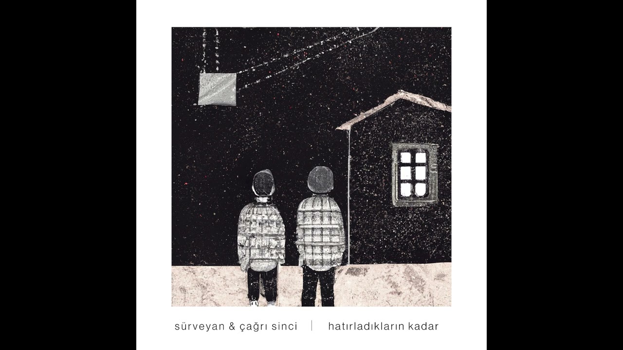 S&uuml;rveyan feat &Ccedil;ağrı Sinci - hatırladıkların kadar